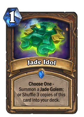 Jade Idol costs one mana. The text reads: "Choose One - Summon a Jade ZGolem; or Shuffle 3 copies of this card into your deck."