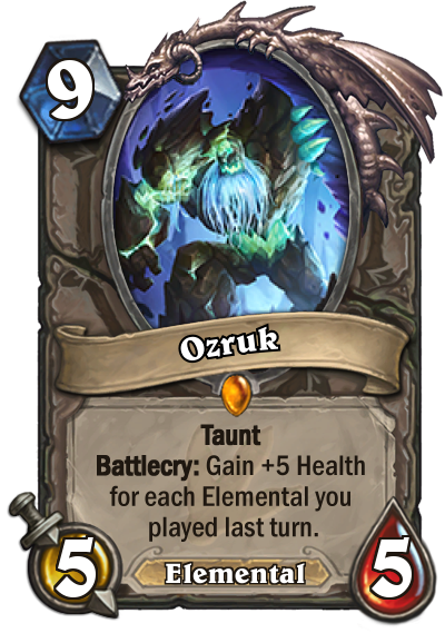 Ozruk is a 5/5 Elemental that costs 9 mana to play. The card text reads: "Taunt. Battlecry: Gain +5 Health for each Elemental you played last turn."