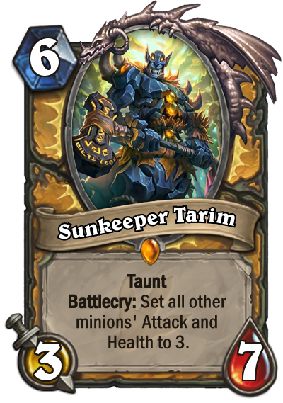 Sunkeeper Tarim is a 3/7 minion that costs 6 mana to play. The card text reads: "Taunt. Battlecry: Set all other minion' Attack and Health to 3."