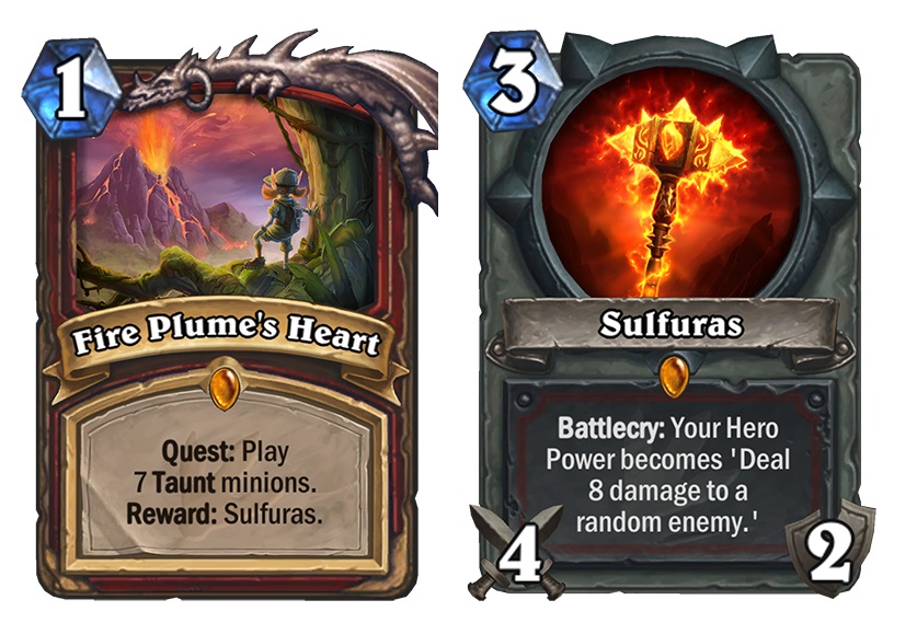 Fire Plume's Heart is Warrior's Quest from the Journey to Un'Goro expansion. It reads: "Quest: Play 7 Taunt minions. Reward: Sulfuras." Sulfuras is a three mana 4/2 weapon, and the card text reads: "Battlecry: Your Hero power becomes 'Deal 8 damage to a random enemy.'"