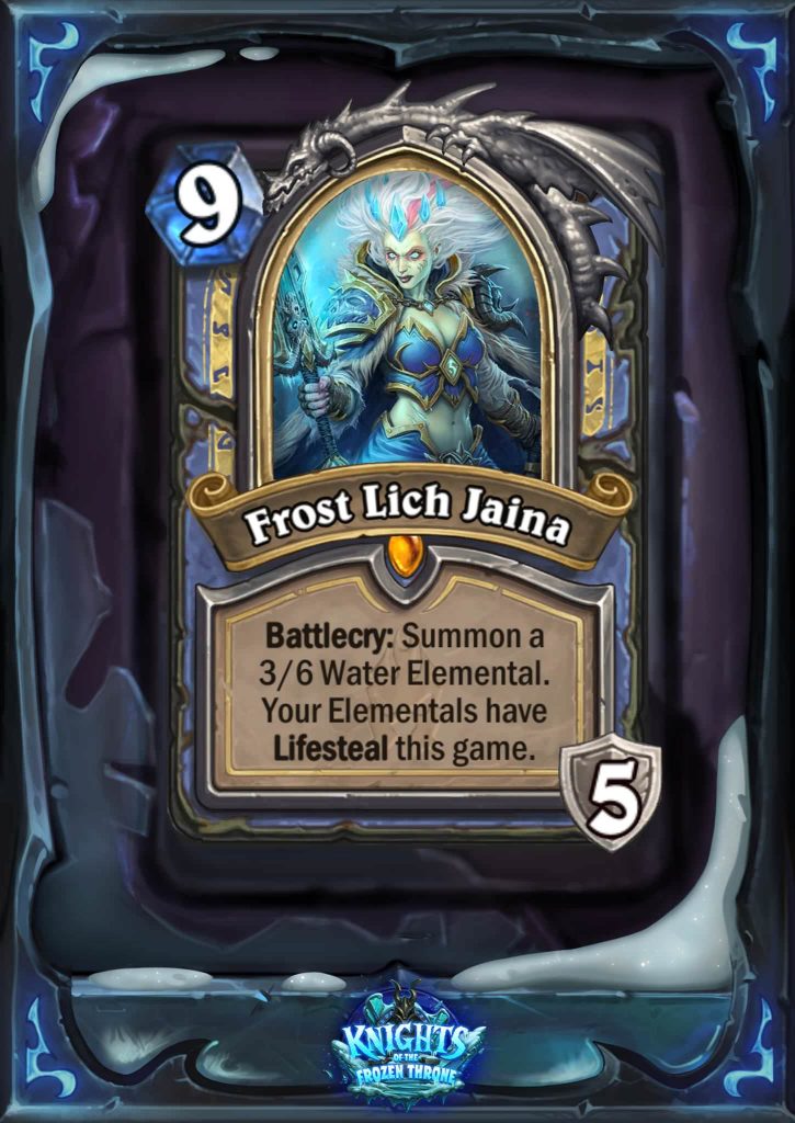 Frost Lich Jaina is a nine mana Death Knight. The card text reads: "Battlecry: Summon a 3/6 Water Elemental. Your Elementals have Lifesteal this game."