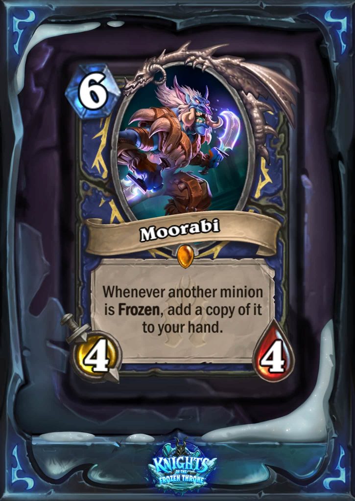 Moorabi is a six mana 4/4. The card text reads: "Whenever another minion is Frozen, add a copy of it to your hand."