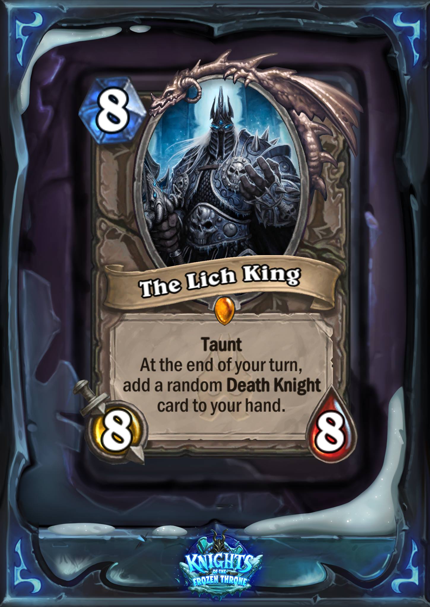 The Lich King is an eight mana 8/8. The card text reads: "Taunt. At the end of your turn, add a random Death Knight card to your hand."