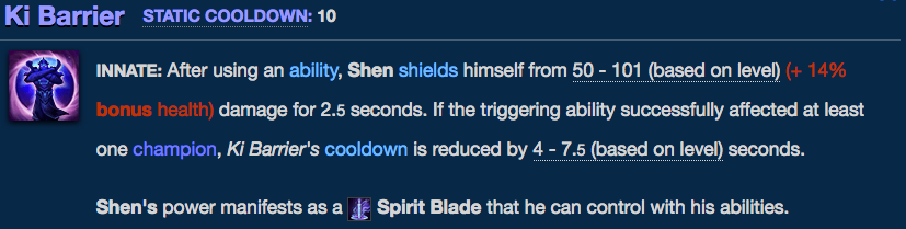 Shen's Ki Barrier passive offers you a life-saving shield that can help you avoid unnecessary deaths.