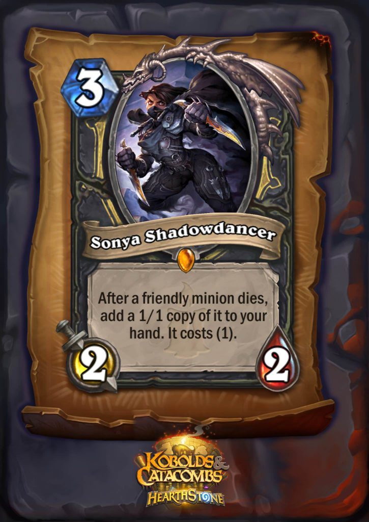 Sonya Shadowdancer, one of the new Hearthstone legendaries in Kobolds and Catacombs, is a three mana 2/2 Rogue minion. The card text reads: "After a friendly minion dies, add a 1/1 copy of it to your hand. It costs (1)."