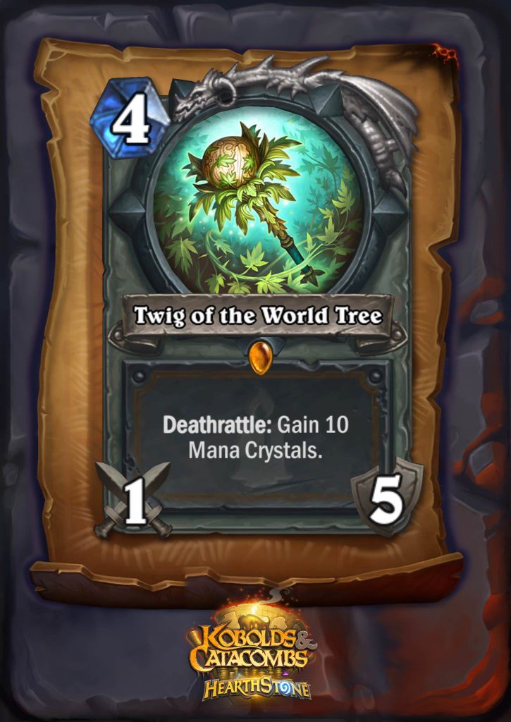 Twig of the World Tree, one of the new Hearthstone legendaries in Kobolds and Catacombs, is a four mana 1/5 Druid weapon. The card text reads: "Deathrattle: Gain 10 Mana Crystals."