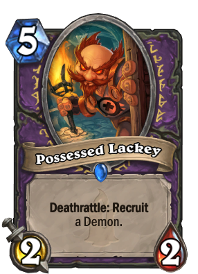 Possessed Lackey is a five mana 2/2. The card text reads: "Deathrattle: Recruit a Demon." It's an essential part of Hearthstone's Cubelock deck.